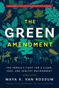 Cover image for The Green Amendment: The People's Fight for a Clean, Safe, and Healthy Environment