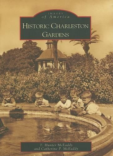 Cover image for Historic Charleston Gardens