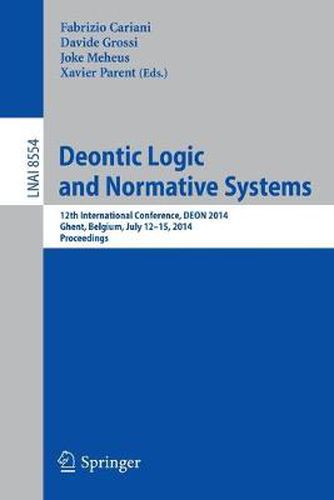 Cover image for Deontic Logic and Normative Systems: 12th International Conference, DEON 2014, Ghent, Belgium, July 12-15, 2014. Proceedings