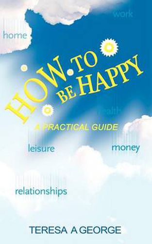 Cover image for How to Be Happy: A Practical Guide
