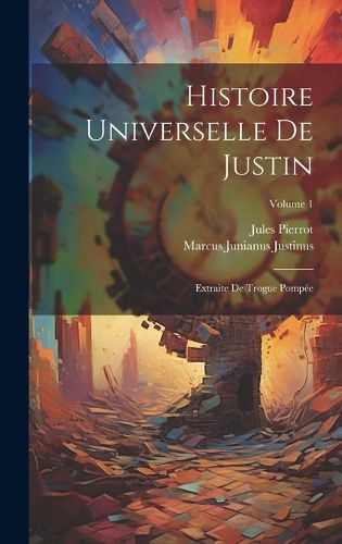 Cover image for Histoire Universelle De Justin