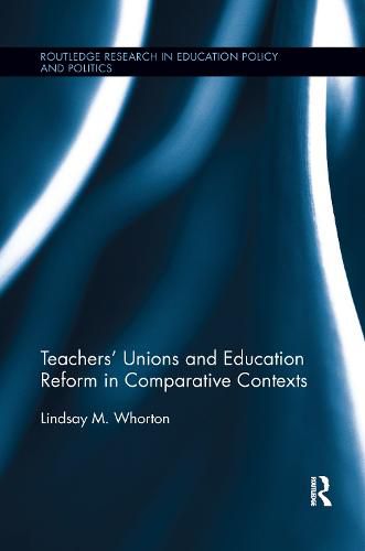 Cover image for Teachers' Unions and Education Reform in Comparative Contexts