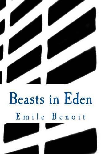 Cover image for Beasts in Eden: The Humane and the Inhumane