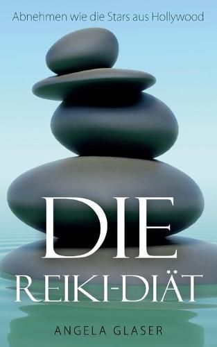 Cover image for Die Reiki-Diat: Abnehmen wie die Stars aus Hollywood