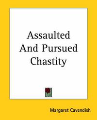 Cover image for Assaulted And Pursued Chastity