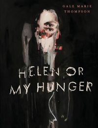 Cover image for Helen Or My Hunger