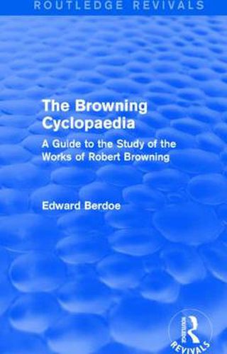 The Browning Cyclopaedia (Routledge Revivals): A  Guide to the Study of the Works of Robert Browning