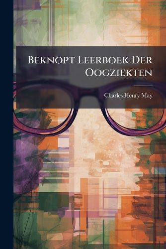 Cover image for Beknopt Leerboek Der Oogziekten