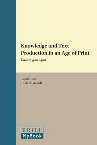 Cover image for Knowledge and Text Production in an Age of Print: China, 900-1400
