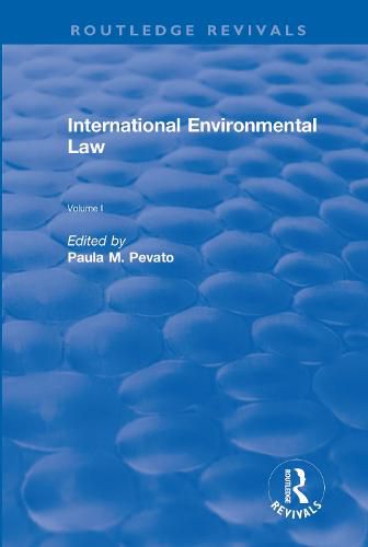 Cover image for International Environmental Law, Volume I