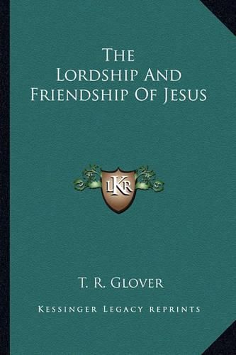 The Lordship and Friendship of Jesus