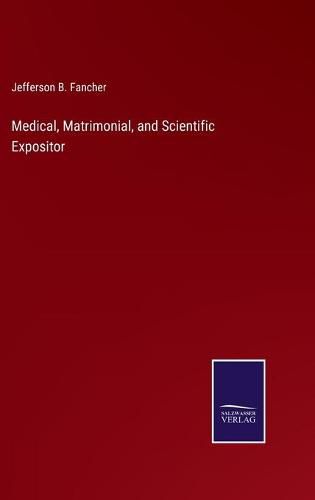 Cover image for Medical, Matrimonial, and Scientific Expositor