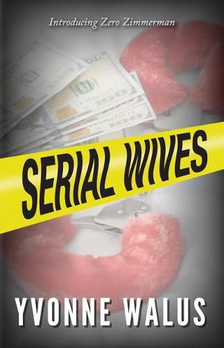 Cover image for Serial Wives: Introducing Zero Zimmerman