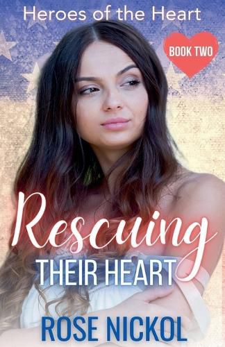 Cover image for Rescuing Their Love Heroes of the Heart Book Two