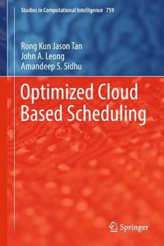 Optimized Cloud Based Scheduling