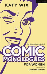 Cover image for The Methuen Book of Comic Monologues for Women: Volume One
