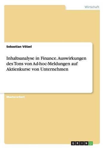 Cover image for Inhaltsanalyse in Finance. Auswirkungen des Tons von Ad-hoc-Meldungen auf Aktienkurse von Unternehmen