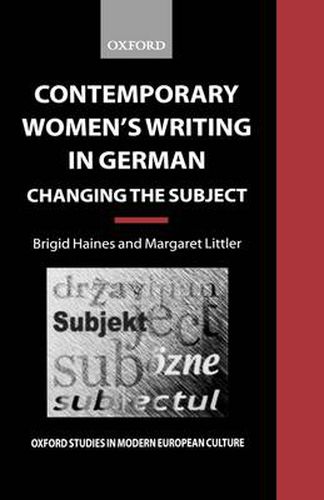 Cover image for Contemporary Women's Writing in German: Changing the Subject