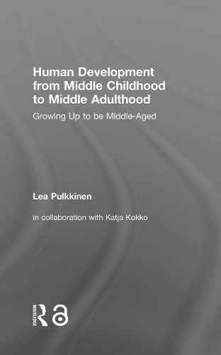 Cover image for Human Development from Middle Childhood to Middle Adulthood: Growing Up to be Middle-Aged