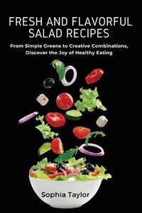 Cover image for Fresh and Flavorful Salad Recipes