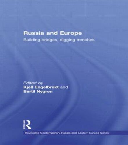 Cover image for Russia and Europe: Building Bridges, Digging Trenches