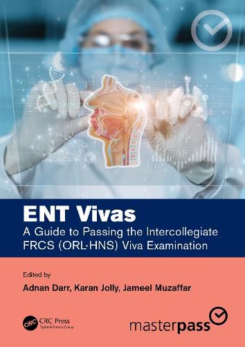 Cover image for ENT Vivas: A Guide to Passing the Intercollegiate FRCS (ORL-HNS) Viva Examination