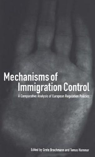 Cover image for Mechanisms of Immigration Control: A Comparative Analysis of European Regulation Policies