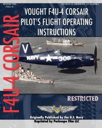 Cover image for Vought F4U-4 Corsair Pilot's Flight Operating Instructions