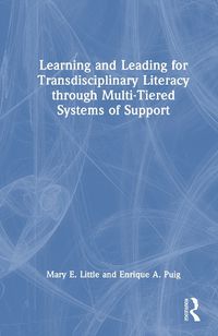 Cover image for Learning and Leading for Transdisciplinary Literacy through Multi-Tiered Systems of Support