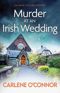 Cover image for Murder at an Irish Wedding: An unputdownable cosy village mystery