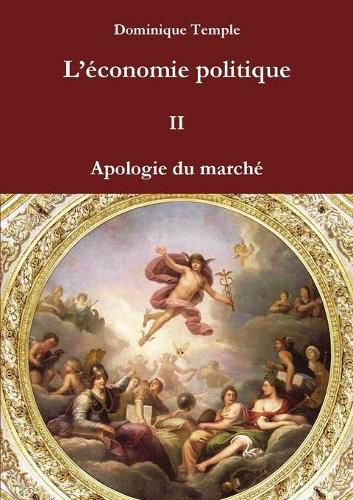 Cover image for L'economie politique II Apologie du marche