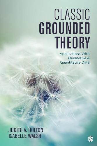 Cover image for Classic Grounded Theory: Applications With Qualitative and Quantitative Data