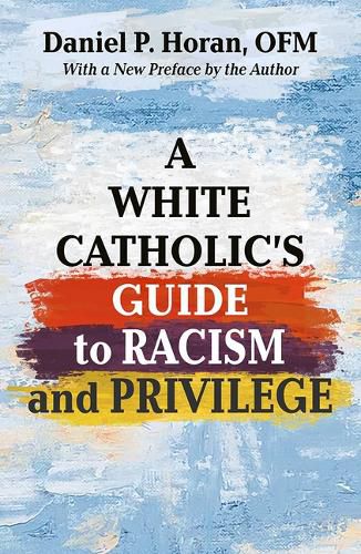 A White Catholics Guide to Racism and White Privilege