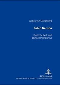 Cover image for Pablo Neruda: Politische Lyrik Und Poetischer Realismus