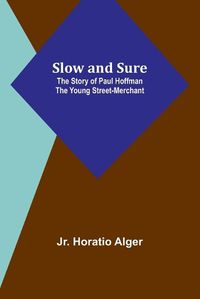 Cover image for Slow and Sure