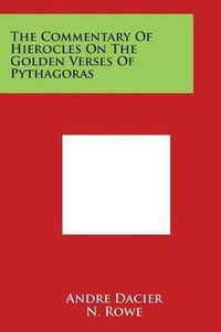 Cover image for The Commentary of Hierocles on the Golden Verses of Pythagoras