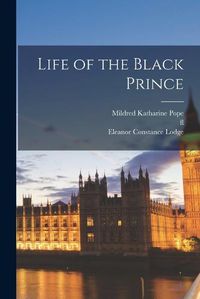 Cover image for Life of the Black Prince