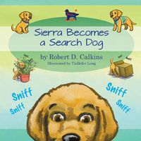 Cover image for Sierra Becomes a Search Dog