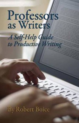 Cover image for Professors as Writers: A Self-Help Guide to Productive Writing