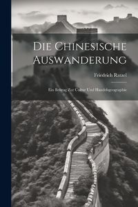 Cover image for Die Chinesische Auswanderung