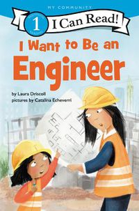 Cover image for I Want to Be an Engineer