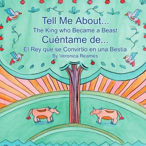 Cover image for Tell Me About... The King who Became a Beast/ Cuentame de...El Rey que se Convirtio en una Bestia