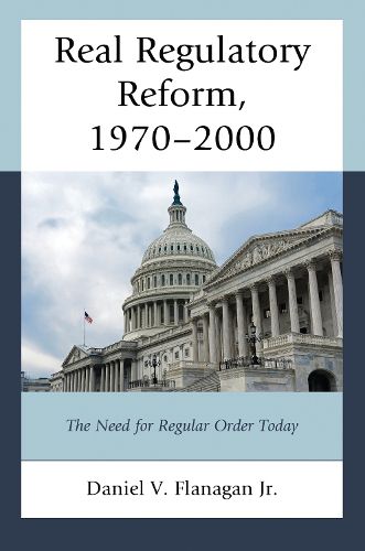 Cover image for Real Regulatory Reform, 1970-2000