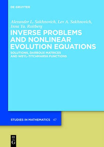 Cover image for Inverse Problems and Nonlinear Evolution Equations: Solutions, Darboux Matrices and Weyl-Titchmarsh Functions