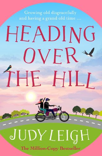 Cover image for Heading Over the Hill: The perfect funny, uplifting read from USA Today bestseller Judy Leigh