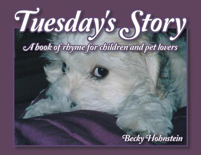 Cover image for Tuesday's Story: A Book of Rhyme for Children and Pet Lovers