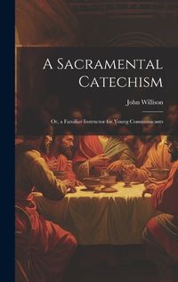 Cover image for A Sacramental Catechism