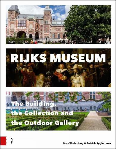 Cover image for Rijksmuseum: The Building, the Collection and the Outdoor Gallery