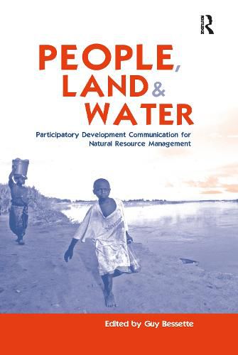 Cover image for People, Land and Water: Participatory Development Communication for Natural Resource Management