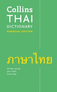 Cover image for Thai Essential Dictionary: All the Words You Need, Every Day